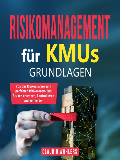 Title details for Risikomanagement für KMUs – Grundlagen by Claudio Wohlers - Available